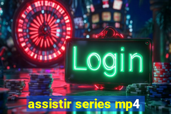 assistir series mp4